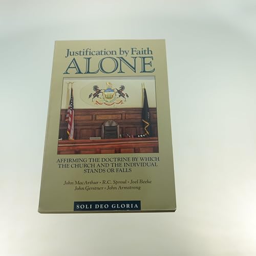 Beispielbild fr Justification by Faith Alone: Affirming the Doctrine by Which the Church and the Individual Stands or Falls zum Verkauf von HPB-Ruby