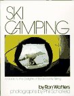 Stock image for Ski Camping: A Guide to the Delights of Backcountry Skiing for sale by BOOK'EM, LLC