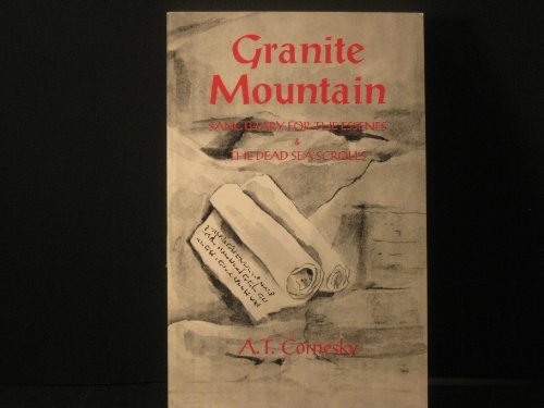 Stock image for Granite Mountain: Sanctuary for the Essenes and the Dead Sea Scrolls for sale by KingChamp  Books