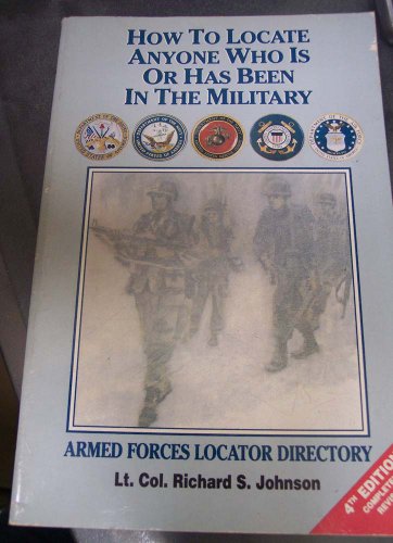 Beispielbild fr How to locate anyone who is or has been in the military: Armed Forces locator directory zum Verkauf von Wonder Book