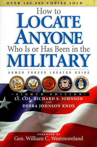 Imagen de archivo de How to Locate Anyone Who Is or Has Been in the Military: Armed Forces Locator Guide a la venta por Gulf Coast Books