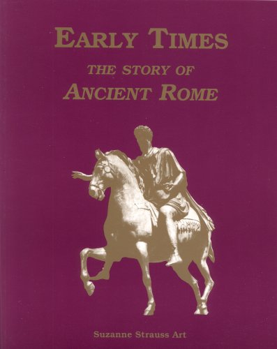 Imagen de archivo de Early Times: The Story of Ancient Rome a la venta por SecondSale