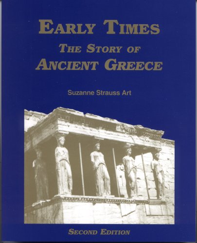 Beispielbild fr Early Times: The Story of Ancient Greece zum Verkauf von Goodwill of Colorado