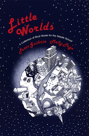 Stock image for Little Worlds : A Collection of Short Stories for the Middle School for sale by SecondSale