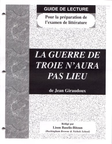 Study Guide - La Guerre de Troie (9781877653698) by Jean Giraudoux; Lison Baselis-Bitoun; Baselis-Bitoun, Lison