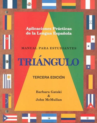 Imagen de archivo de Manual Para Estudiantes Triangulo (Tercera Edicion) Aplicaciones Practicas De La Lengua Espanola (Spanish Edition) a la venta por Wonder Book