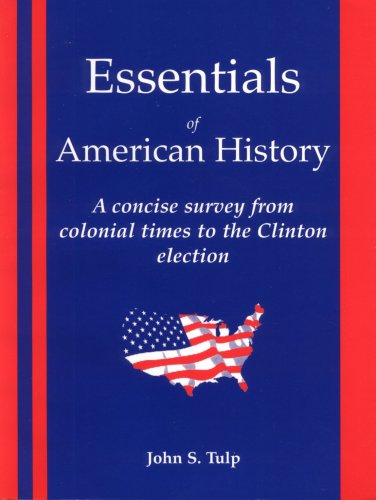 Stock image for Essentials of American History : A Concise Survey Form Colonial Times to the Clinton Election for sale by Better World Books