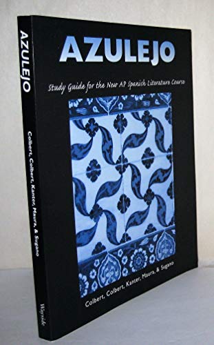 Imagen de archivo de Azulejo: Study Guide for the AP Spanish Literature Course (Spanish Edition) (Spanish and English Edition) a la venta por HPB-Red