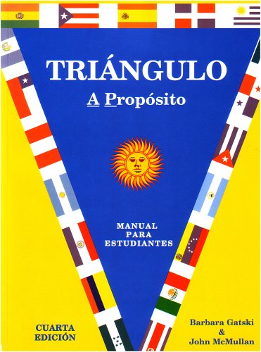 Imagen de archivo de Triangulo: A Proposito, Manual para estudiante, Cuarta edicion, (Spanish Edition) a la venta por Once Upon A Time Books