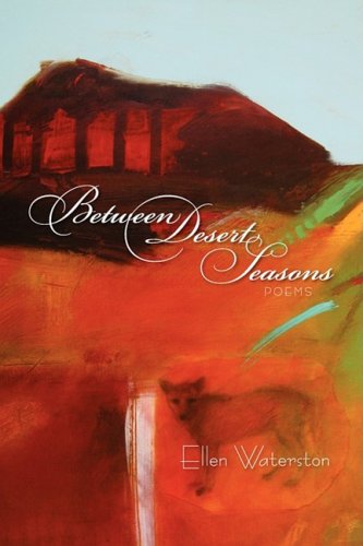 Imagen de archivo de Between Desert Seasons a la venta por Goodwill Books