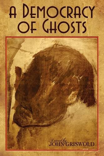 Stock image for A Democracy of Ghosts for sale by SecondSale