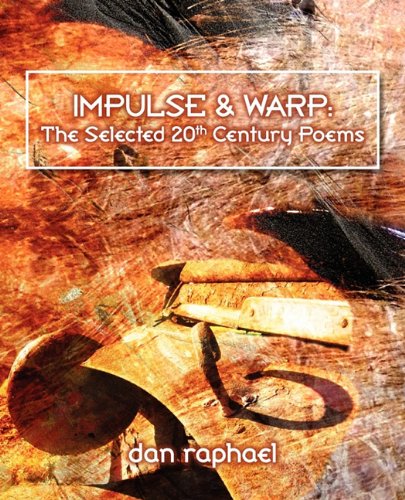 Stock image for Impulse & Warp: The Selected 20th Century Poems for sale by Last Word Books