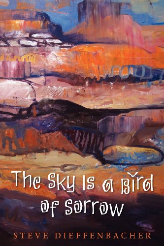 Stock image for The Sky Is a Bird of Sorrow for sale by Chaparral Books