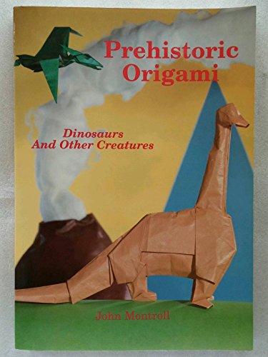 9781877656019: Prehistoric origami: Dinosaurs and other creatures