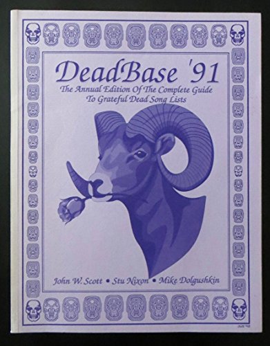 Beispielbild fr DeadBase '91: The Annual Edition of the Complete Guide to Grateful Dead Song Lists zum Verkauf von Tsunami Books