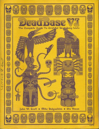 9781877657092: Deadbase IV: The Complete Guide to Grateful Dead Song Lists