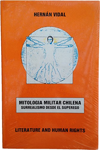 Stock image for Mitologia Militar Chilena: Surrealismo Desde El Superego for sale by Marbus Farm Books