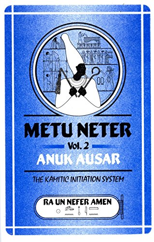 9781877662089: Metu Neter Vol. 2: Anuk Ausar, The Kamitic Initiation System