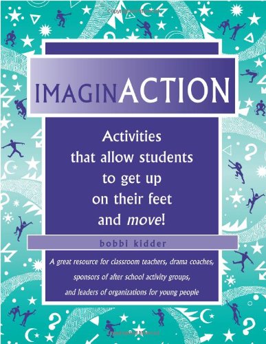 Beispielbild fr ImaginACTION: Activities that Allow Students to Get Up on Their Feet and Moving! zum Verkauf von The Maryland Book Bank