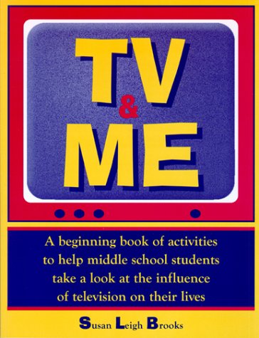 Beispielbild fr TV & ME : A beginning book of activities to help middle school students take a look at the influence of television on their lives zum Verkauf von SecondSale