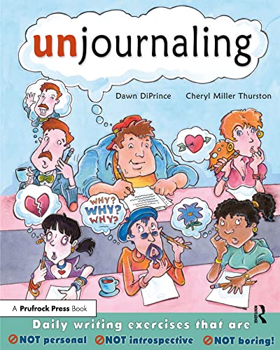 9781877673702: Unjournaling: Daily Writing Exercises That Are Not Personal, Not Introspective, Not Boring!
