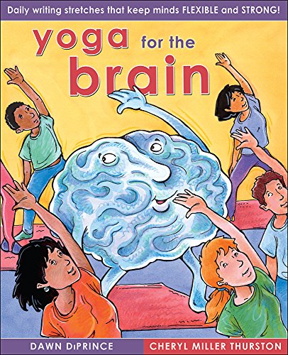 Stock image for Yoga for the Brain: Daily Writing Stretches That Keep Minds Flexible and Strong for sale by Reliant Bookstore