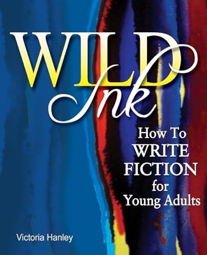 9781877673801: Wild Ink: How to Write Fiction for Young Adults