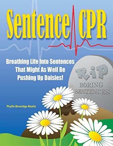 Imagen de archivo de Sentence CPR: Breathing Life into Sentences That Might As Well Be Pushing up Daisies! a la venta por SecondSale