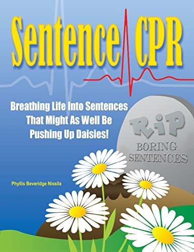 Stock image for Sentence CPR: Breathing Life into Sentences That Might As Well Be Pushing up Daisies! for sale by SecondSale