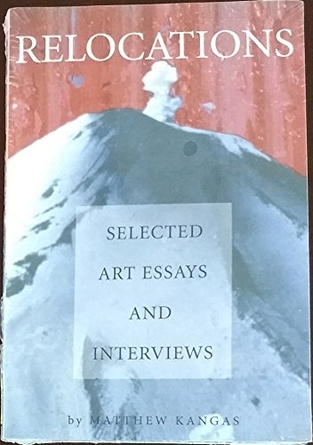 Stock image for Relocations: Selected Art Essays and Interviews for sale by austin books and more