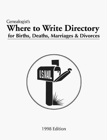 Beispielbild fr Genealogist's Where to Write Directory for Births, Deaths Marriages, and Divorces zum Verkauf von Books to Die For