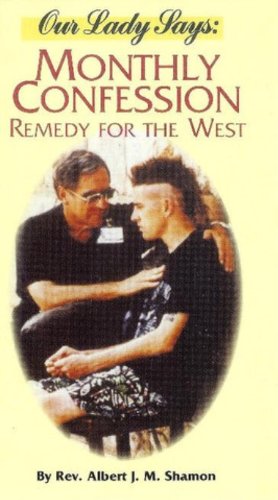 9781877678042: Our Lady Says: Monthly Confession - Remedy for the West