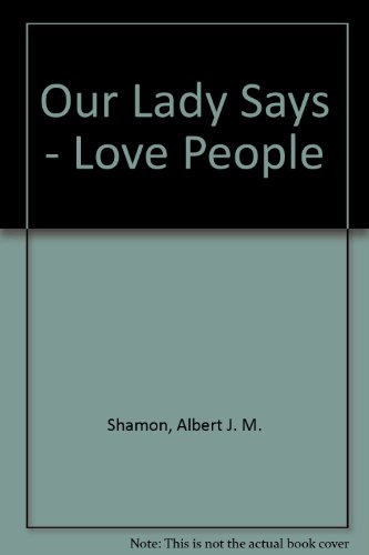 Stock image for Our Lady Says - Love People for sale by Wonder Book