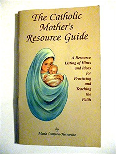 Beispielbild fr A Catholic Mother's Resource Guide: A Resource Listing of Hints and Ideas for Practicing and Teaching the Faith zum Verkauf von ThriftBooks-Dallas