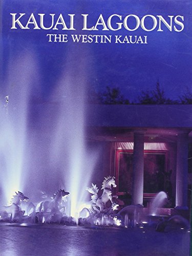 Imagen de archivo de Kauai Lagoons - The Westin Kauai a la venta por ThriftBooks-Dallas