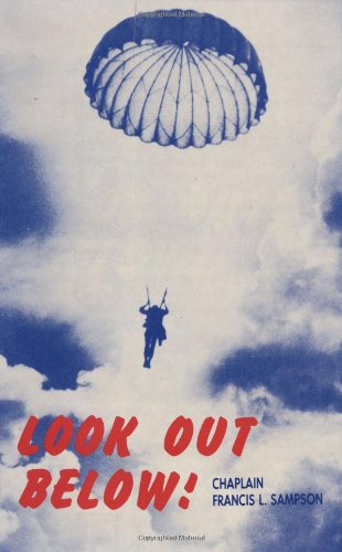 Stock image for Look Out Below! A Story of the Airborne by a Paratrooper Padre for sale by ThriftBooks-Atlanta