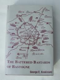 The Battered Bastards of Bastogne: A chronicle of the defense of Bastogne (December 19, 1944-Janu...