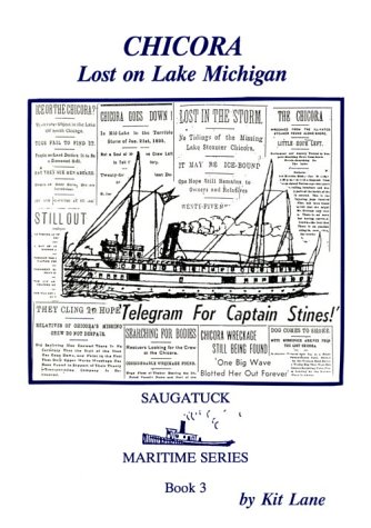 Imagen de archivo de Chicora: Lost on Lake Michigan (Saugatuck maritime series) a la venta por Blue Vase Books