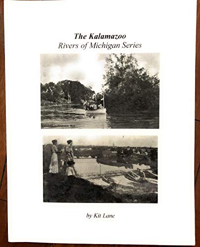 Imagen de archivo de Rivers of Michigan Series: The Kalamazoo a la venta por Lowry's Books