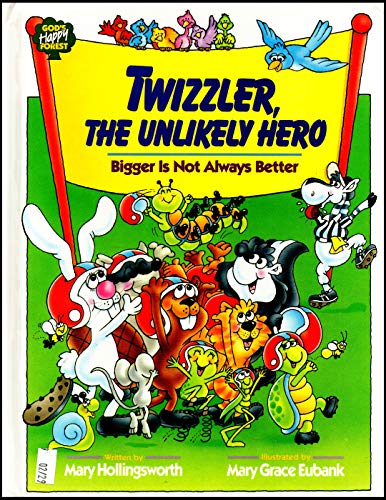 Stock image for Twizzler, the Unlikely Hero for sale by Better World Books