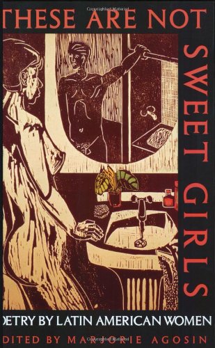 Beispielbild fr These Are Not Sweet Girls: Poetry by Latin American Women (Secret Weavers Series) zum Verkauf von Front Cover Books