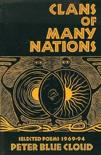 Stock image for Clans of Many Nations: Selected Poems 1969-94 for sale by Dream Books Co.