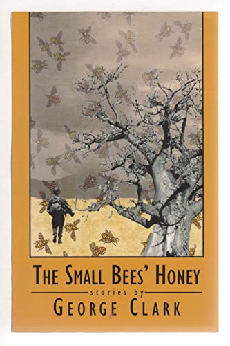 9781877727740: The Small Bees' Honey: Stories