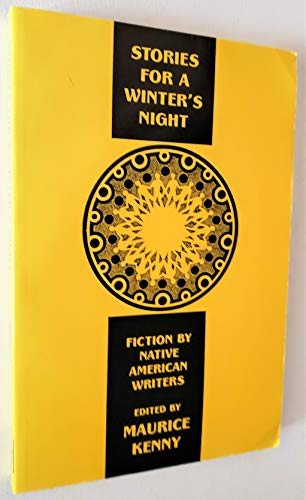 Stock image for Stories for a Winter's Night : Short Fiction by Native American Writers for sale by Better World Books: West