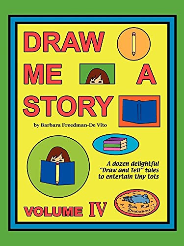 9781877732041: Draw Me a Story Volume IV: Twelve Draw and Tell Stories for Children: A dozen draw and tell stories to entertain children