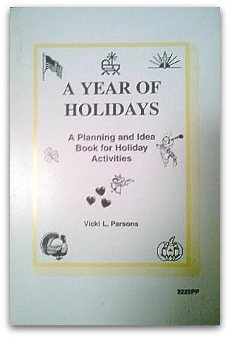 A Year of Holidays: A Planning and Idea Book for Holiday Activities in Nursing Homes