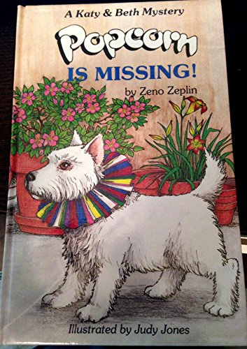 Popcorn Is Missing (A Katy and Beth Mystery) (9781877740015) by Zeplin, Zeno