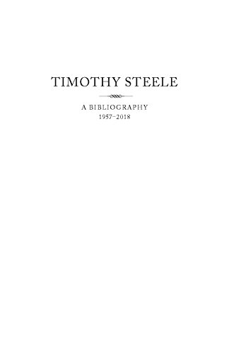 Beispielbild fr Timothy Steele: A Bibliography 1957-2018 zum Verkauf von Black Cat Books