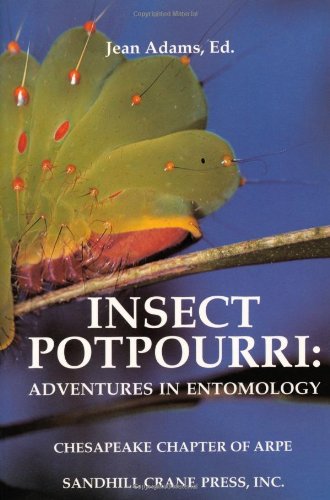 Stock image for INSECT POTPOURRI: Adventures in Entomology for sale by Flora & Fauna Books