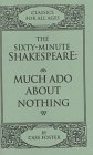 Beispielbild fr Much Ado about Nothing (Sixty-Minute Shakespeare) zum Verkauf von Ezekial Books, LLC